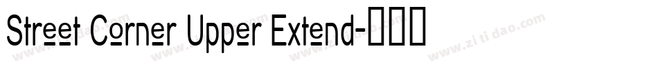 Street Corner Upper Extend字体转换